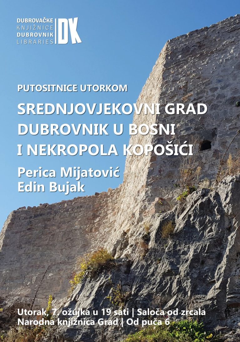 Putositnice utorkom: Srednjovjekovni grad Dubrovnik u Bosni i nekropola Kopošići