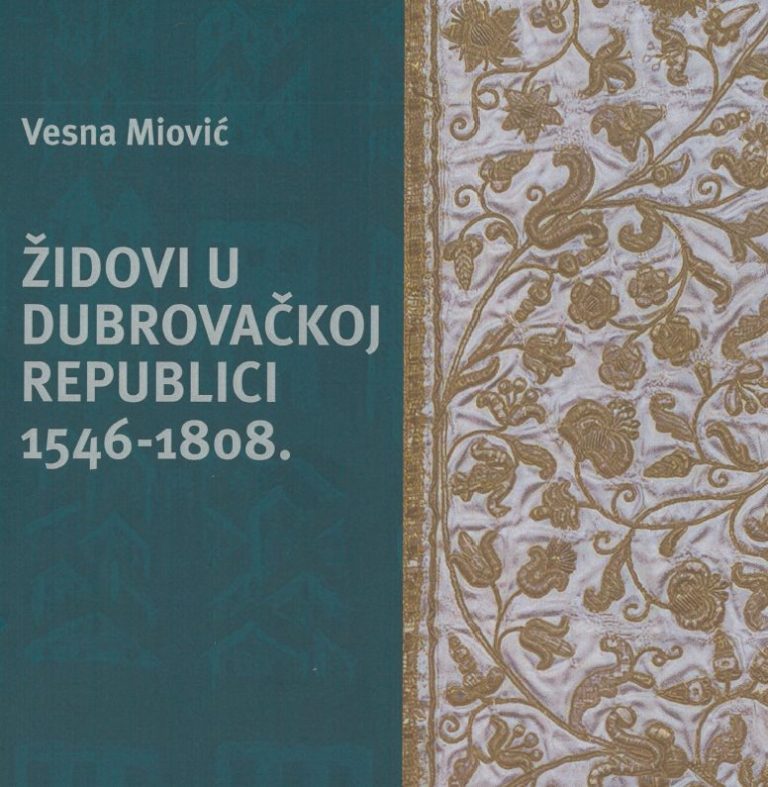 NOVA KNJIGA/ Vesna Miović: Židovi u Dubrovačkoj Republici 1546-1808.