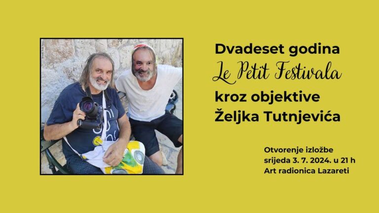 Izložba: “Dvadeset godina Le Petit Festivala kroz objektive Željka Tutnjevića”